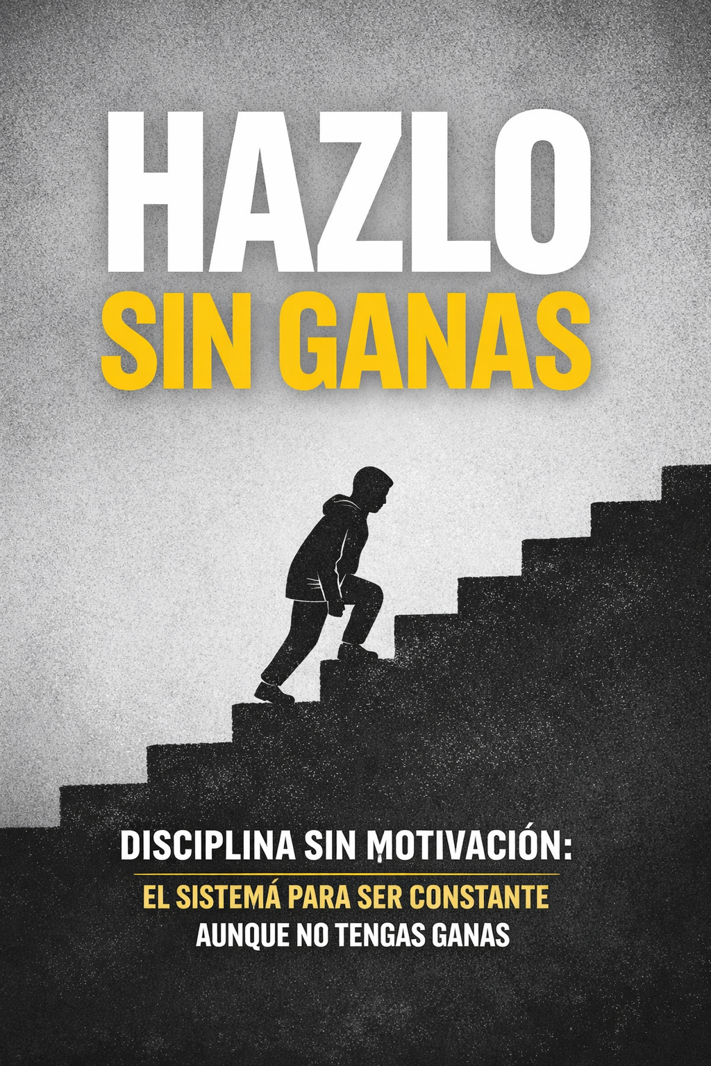 Disciplina sin motivación: el sistema para ser constante aunque no tengas ganas
